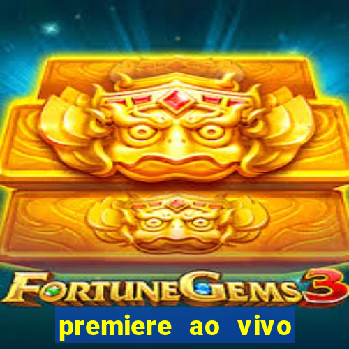 premiere ao vivo gratis futebol